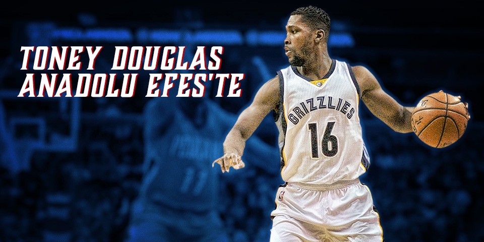 Toney Douglas Anadolu Efes’te...