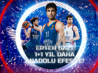 Erten Gazi 1 + 1 Yıl Daha Anadolu Efes’te...